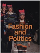 Djurdja Bartlett, Bartlett Djurdja, Erica de Greef, Serkan Delice, Rhonda Garelick, Jin Li Lim... - Fashion and Politics