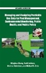 Minghua Jackson Zhang, Scott Jackson, Jackson Scott, Mark A. Robertson, Robertson Mark A., Michael R. Zeiss... - Managing and Analyzing Pesticide Use Data for Pest Management,