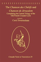 Carol Sweetenham, Dr. Carol Sweetenham - Chanson Des Chetifs and Chanson De Jerusalem
