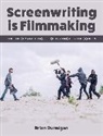 Brian Dunnigan - Screenwriting is Filmmaking