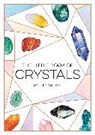 Astrid Carvel - The Little Book of Crystals