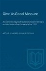 Ray Arthur J. Ray, Freeman Donald B. Freeman, etc., Donald B. Freeman, Arthur Ray, Arthur J. Ray... - Give Us Good Measure