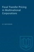 Mathewson G. Franklin Mathewson, G Franklin Mathewson, G. Franklin Mathewson, etc., G.Frank Mathewson - Fiscal Transfer Pricing in Multinational Corporations