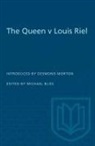 Desmond Morton, Michael Bliss, Bliss Michael Bliss - The Queen v Louis Riel