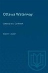 Robert Legget, Robert F. Legget, Legget Robert Legget - Ottawa Waterway