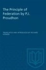 Pierre-Joseph Proudhon - The Principle of Federation by P.J. Proudhon
