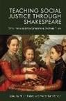 Hillary Hyman Eklund, Hillary Eklund, Wendy Beth Hyman - Teaching Social Justice Through Shakespeare