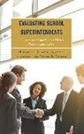 Michael F. Dipaola, Michael F. Schneider Dipaola, Tracey L. Schneider, Steven R. Staples - Evaluating School Superintendents