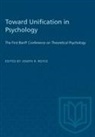 Royce Joseph R. Royce, Joseph Royce, Joseph R Royce, Joseph R. Royce - TOWARD UNIFICATION IN PSYCHOLOGY