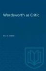 W J B Owen, W. J. B. Owen, W.J.B. Owen, Owen W.J.B. Owen - WORDSWORTH AS CRITIC