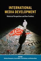 Susa Abbott, Susan Abbott, Susan Abbott et al, Lee Becker, Nichola Benequista, Nicholas Benequista... - International Media Development