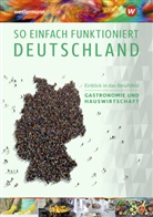 Anja Austregesilo, Anja Austregesilo-Vockrodt, Claudia A. Spiegel, Claudia Spiegel, Claudia A Spiegel, Claudia A. Spiegel - So einfach funktioniert Deutschland: Schülerband. Tl.6
