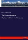 Balfour Stewart, Peter Tait, Peter G Tait, Peter G. Tait, Peter Guthri Tait, Peter Guthrie Tait - The Unseen Universe