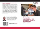 Gilberto Garcia Batista - Formación investigativa del educador. Retos y perspectivas