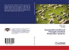 Janc Gupta, Jancy Gupta, Mukes Kumar, Mukesh Kumar, H R Meena, H. R. Meena... - Sustainable Livelihood Through Livestock Production Systems