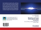 Nilesh Bhaskarra Bahadure, Nilesh Bhaskarrao Bahadure, DESAI, Anandraj Desai, Devendr Gowda, Devendra Gowda - Modeling of Partial Discharge for Solid Insulation