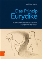 Viktoria Macek - Das Prinzip Eurydike