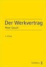 Peter Gauch - Der Werkvertrag (PrintPlu§)