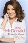 Jane McDonald, TBC - Riding the Waves
