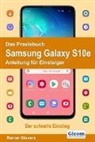 Rainer Gievers - Das Praxisbuch Samsung Galaxy S10e - Anleitung für Einsteiger