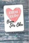 Duran Savas - Korkma Kalbim - Bana Siir Oku