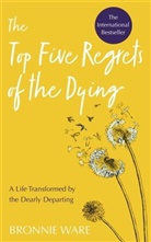 Bronnie Ware - Top Five Regrets of the Dying
