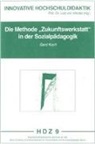 Gerd Koch - Die Methode ' Zukunftswerkstatt' in der Sozialpädagogik