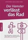 Klein Christopher, Jens Helbig, Jens M Helbig, Helbig Jens, Christopher Klein, Christopher M. Klein - Der Hamster verlässt das Rad