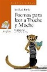 José Luis Ferris, Teresa Novoa - Poemas para leer a Troche y Moche