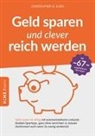 Klein Christopher, Christopher Klein, Christopher M Klein, Christopher M. Klein - Geld sparen und clever reich werden