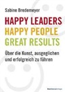 Sabine Bredemeyer - Happy Leaders, Happy People, Great Results
