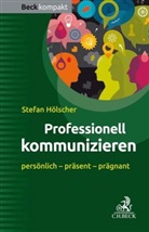 Stefan Hölscher - Professionell kommunizieren