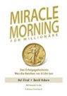 Cor, Honorée Corder, Ha Elrod, Hal Elrod, Davi Osborn, David Osborn... - Miracle Morning für Millionäre