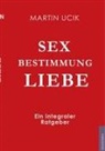 Ucik Martin, Martin Ucik - Sex Bestimmung Liebe