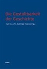 Kur Bayertz, Kurt Bayertz, Hoesch, Hoesch, Matthias Hoesch - Die Gestaltbarkeit der Geschichte