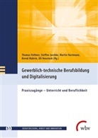 Martin D Hartmann u a, Marianne Friese, Martin D. Hartmann, Steffe Jaschke, Steffen Jaschke, Klaus Jenewein... - Gewerblich-technische Berufsbildung und Digitalisierung