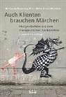 Udo Baumann, Ulric Meier, Ulrich Meier, Wolfgan Neumann, Wolfgang Neumann - Auch Klienten brauchen Märchen
