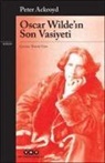 Peter Ackroyd - Oscar Wildein Son Vasiyeti