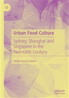 Cecilia Leong-Salobir - Urban Food Culture