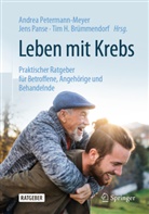 Tim Brümmendorf, Tim H. Brümmendorf, Tim H Brümmendorf, Jen Panse, Jens Panse, Andrea Petermann-Meyer - Leben mit Krebs