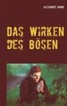 Alexander Bunde - Das Wirken des Bösen
