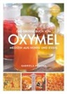 Gabriela Nedoma, Aesculus Verlag, Aesculu Verlag, Aesculus Verlag - Das große Buch vom OXYMEL