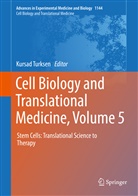 Kursa Turksen, Kursad Turksen - Cell Biology and Translational Medicine, Volume 5