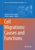 Caterin A M La Porta, Caterina A M La Porta, Caterina La Porta, Caterina A. M. La Porta, ZAPPERI, Zapperi... - Cell Migrations: Causes and Functions