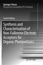 Sarah Holliday - Synthesis and Characterisation of Non-Fullerene Electron Acceptors for Organic Photovoltaics