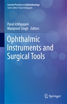Paru Ichhpujani, Parul Ichhpujani, Singh, Singh, Manpreet Singh - Ophthalmic Instruments and Surgical Tools