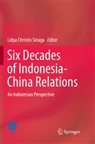 Lidy Christin Sinaga, Lidya Christin Sinaga - Six Decades of Indonesia-China Relations