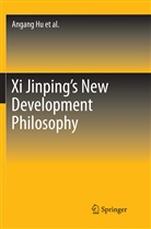 Angan Hu, Angang Hu, Xiao Tang, Yilon Yan, Yilong Yan - Xi Jinping's New Development Philosophy