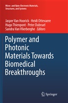 Peter Dubruel, Jasper van Hoorick, Heid Ottevaere, Heidi Ottevaere, Hugo Thienpont, Hugo Thienpont et al... - Polymer and Photonic Materials Towards Biomedical Breakthroughs