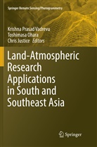 Chris Justice, Toshimas Ohara, Toshimasa Ohara, Krishna Prasad Vadrevu - Land-Atmospheric Research Applications in South and Southeast Asia